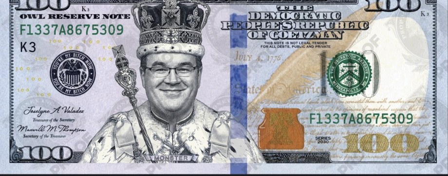 Front of the $100 Owl Reserve Note: Michael Goetzman crowned and robed as monarch, holding a scepter.